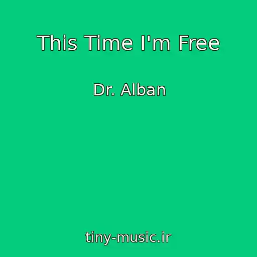 کاور آهنگ This Time I'm Free از Dr. Alban