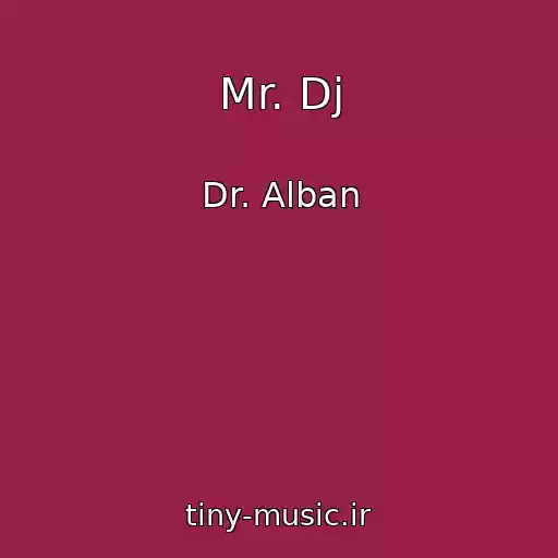 کاور آهنگ Mr. Dj از Dr. Alban