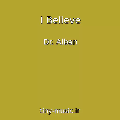 کاور آهنگ I Believe از Dr. Alban