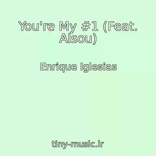 کاور آهنگ You're My #1 (Feat. Alsou) از Enrique Iglesias