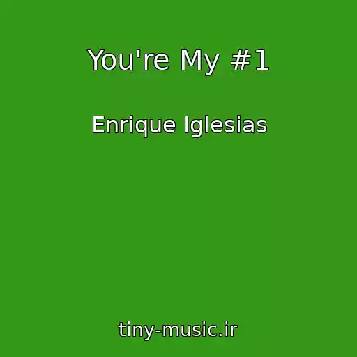 کاور آهنگ You're My #1 از Enrique Iglesias