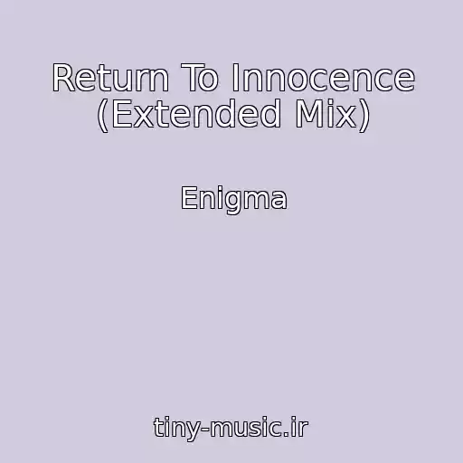 کاور آهنگ Return To Innocence (Extended Mix) از Enigma