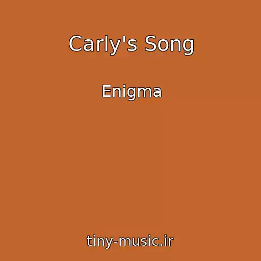 کاور آهنگ Carly's Song از Enigma