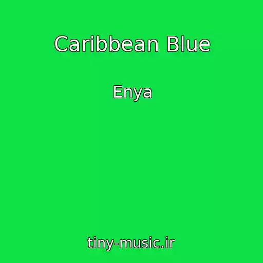کاور آهنگ Caribbean Blue از Enya