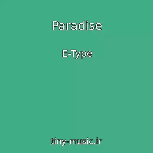 کاور آهنگ Paradise از E-Type