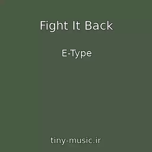 کاور آهنگ Fight It Back از E-Type