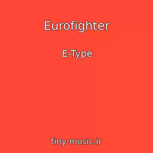 کاور آهنگ Eurofighter از E-Type