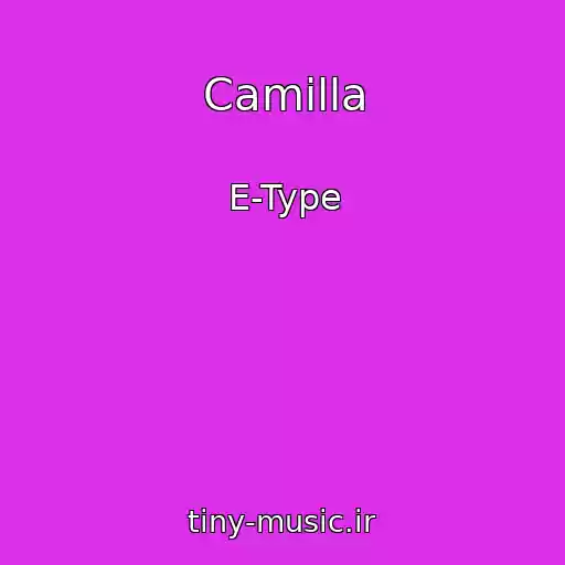 کاور آهنگ Camilla از E-Type