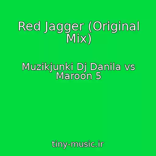 کاور آهنگ Red Jagger (Original Mix) از Muzikjunki Dj Danila vs Maroon 5