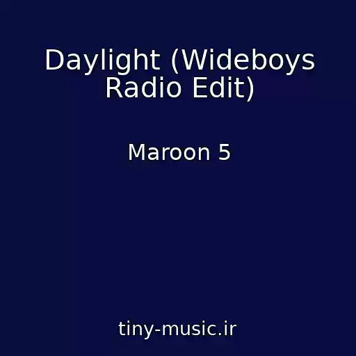 کاور آهنگ Daylight (Wideboys Radio Edit) از Maroon 5