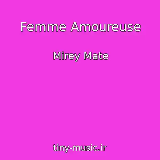 کاور آهنگ Femme Amoureuse از Mirey Mate