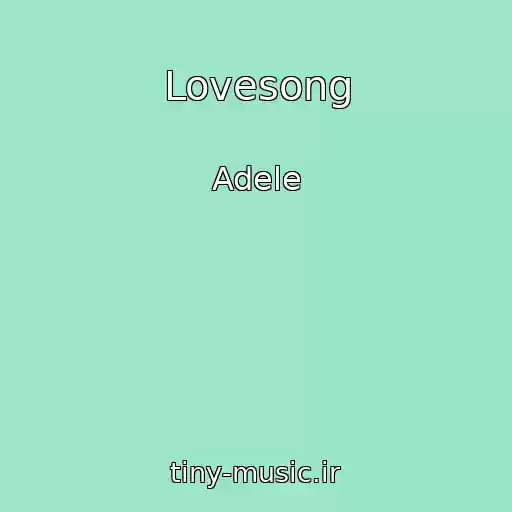کاور آهنگ Lovesong از Adele