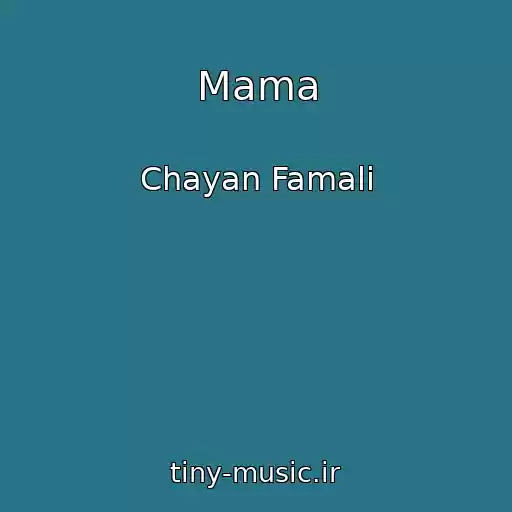 کاور آهنگ Mama از Chayan Famali