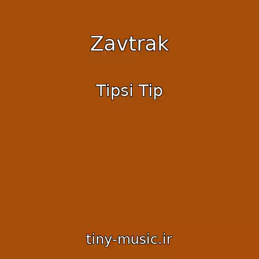 کاور آهنگ Zavtrak از Tipsi Tip