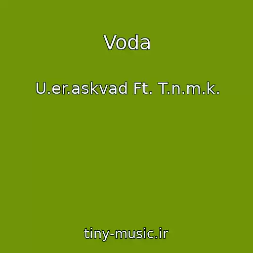 کاور آهنگ Voda از U.er.askvad Ft. T.n.m.k.