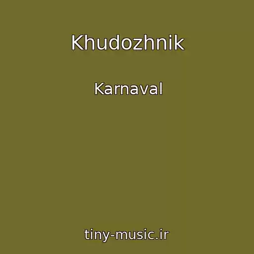 کاور آهنگ Khudozhnik از Karnaval