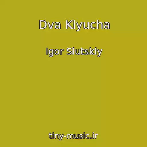 کاور آهنگ Dva Klyucha از Igor Slutskiy