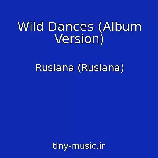 کاور آهنگ Wild Dances (Album Version) از Ruslana (Ruslana)