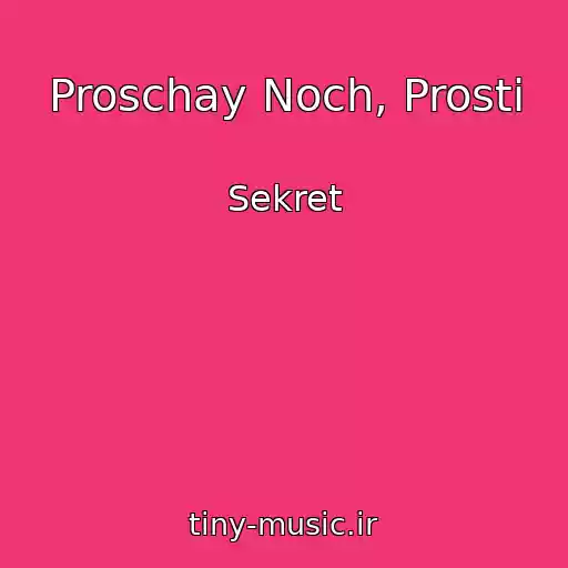 کاور آهنگ Proschay Noch, Prosti از Sekret