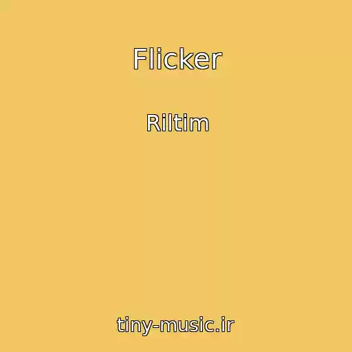 کاور آهنگ Flicker از Riltim