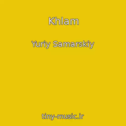 کاور آهنگ Khlam از Yuriy Samarskiy
