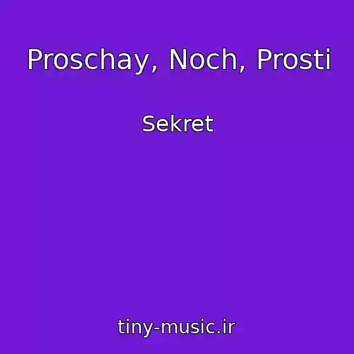 کاور آهنگ Proschay, Noch, Prosti از Sekret