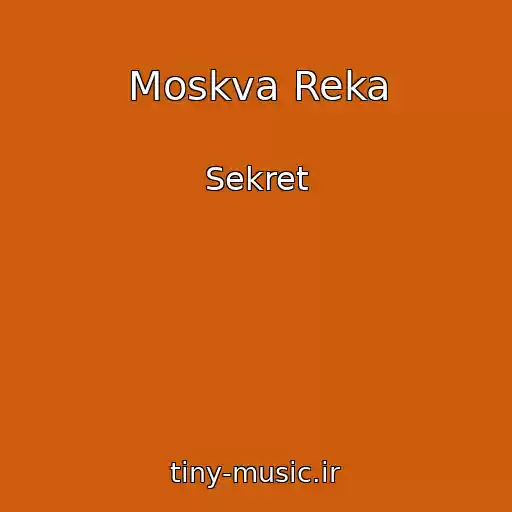 کاور آهنگ Moskva Reka از Sekret