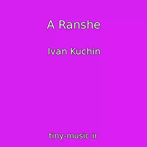 کاور آهنگ A Ranshe از Ivan Kuchin