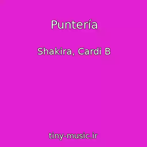 کاور آهنگ Puntería از Shakira, Cardi B