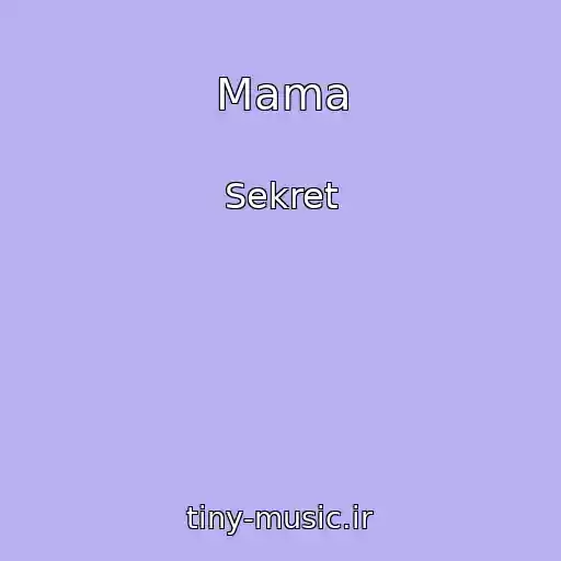 کاور آهنگ Mama از Sekret