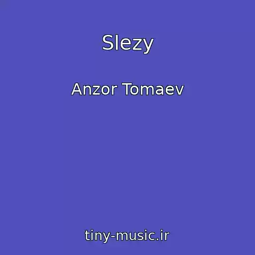 کاور آهنگ Slezy از Anzor Tomaev
