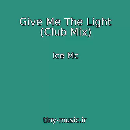 کاور آهنگ Give Me The Light (Club Mix) از Ice Mc