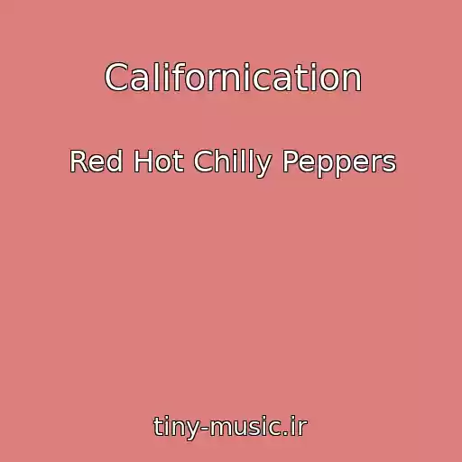 کاور آهنگ Californication از Red Hot Chilly Peppers