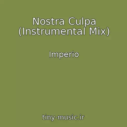 کاور آهنگ Nostra Culpa (Instrumental Mix) از Imperio