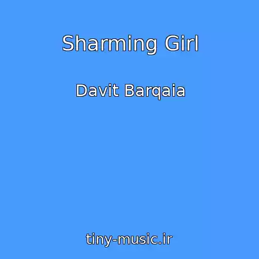 کاور آهنگ Sharming Girl از Davit Barqaia