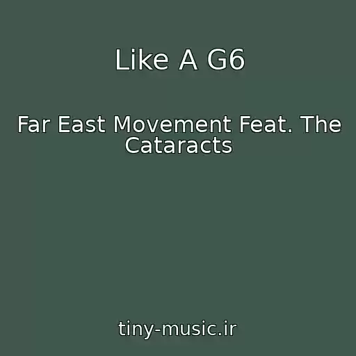 کاور آهنگ Like A G6 از Far East Movement Feat. The Cataracts