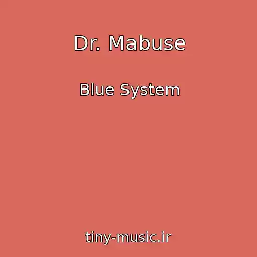 کاور آهنگ Dr. Mabuse از Blue System