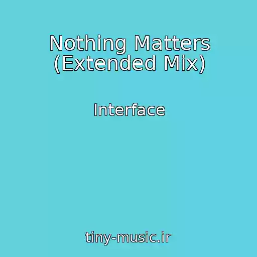 کاور آهنگ Nothing Matters (Extended Mix) از Interface