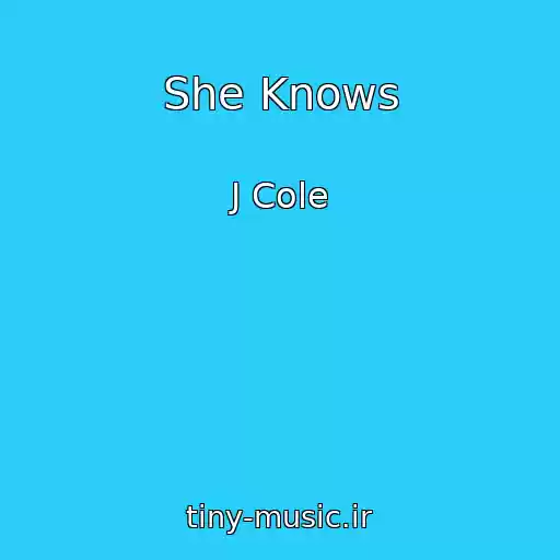 کاور آهنگ She Knows از J Cole