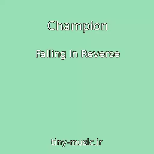 کاور آهنگ Champion از Falling In Reverse
