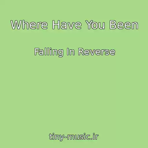 کاور آهنگ Where Have You Been از Falling In Reverse