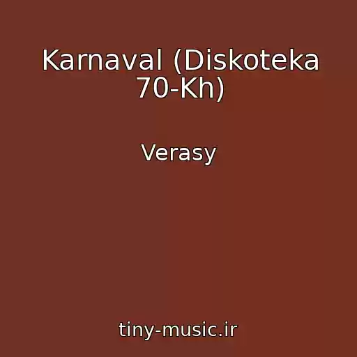 کاور آهنگ Karnaval (Diskoteka 70-Kh) از Verasy