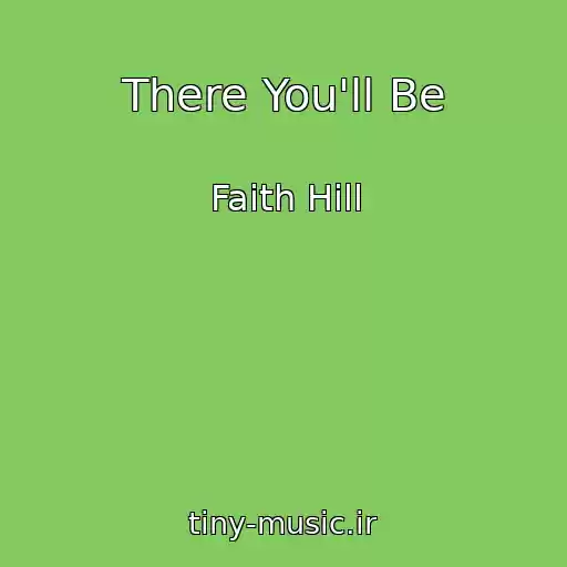 کاور آهنگ There You'll Be از Faith Hill