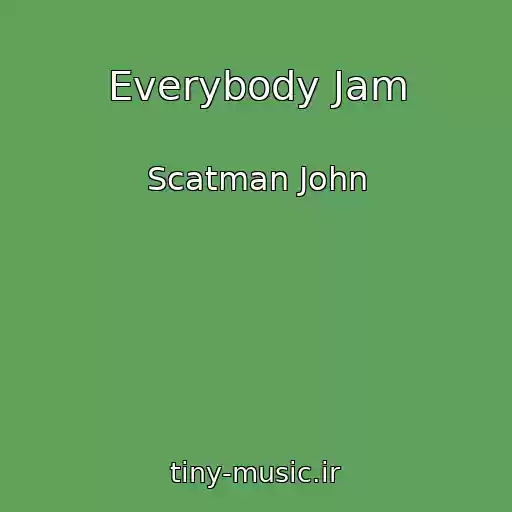 کاور آهنگ Everybody Jam از Scatman John