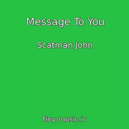 کاور آهنگ Message To You از Scatman John