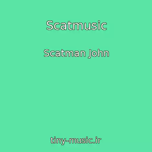 کاور آهنگ Scatmusic از Scatman John