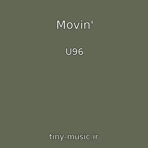 کاور آهنگ Movin' از U96