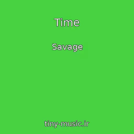 کاور آهنگ Time از Savage