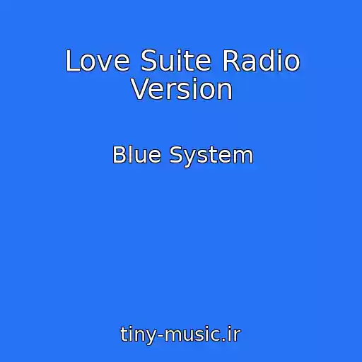 کاور آهنگ Love Suite Radio Version از Blue System