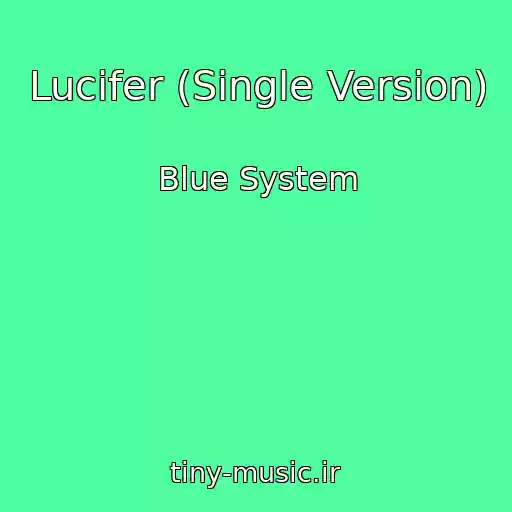 کاور آهنگ Lucifer (Single Version) از Blue System
